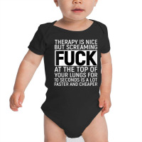 Womens Therapy Is Nice But Screaming Sarcastic Memes V-neck Baby Bodysuit | Artistshot