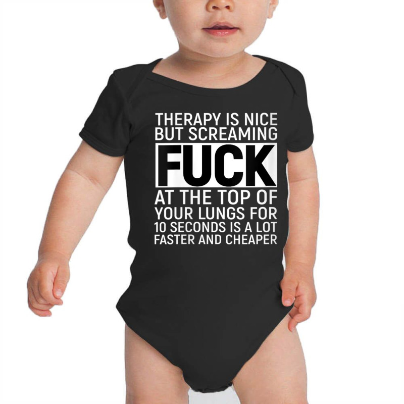 Womens Therapy Is Nice But Screaming Sarcastic Memes V-neck Baby Bodysuit by Min09 | Artistshot