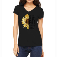 Womens What If It All Works Out Sunflower V-neck Women's V-neck T-shirt | Artistshot