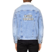 In-game I Dominate Funny Gamers Gaming Winning Saying Unisex Sherpa-lined Denim Jacket | Artistshot