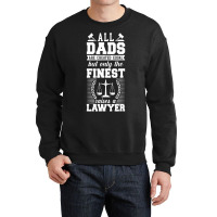 Young Lawyer Attorney Law Dad Father All Dads Are Created Crewneck Sweatshirt | Artistshot