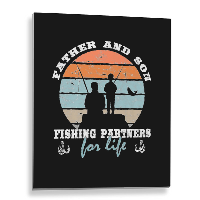 Father And Son Fishing Partners For Life Dad Son Fishing Premium Metal Print Vertical | Artistshot