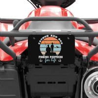 Father And Son Fishing Partners For Life Dad Son Fishing Premium Atv License Plate | Artistshot