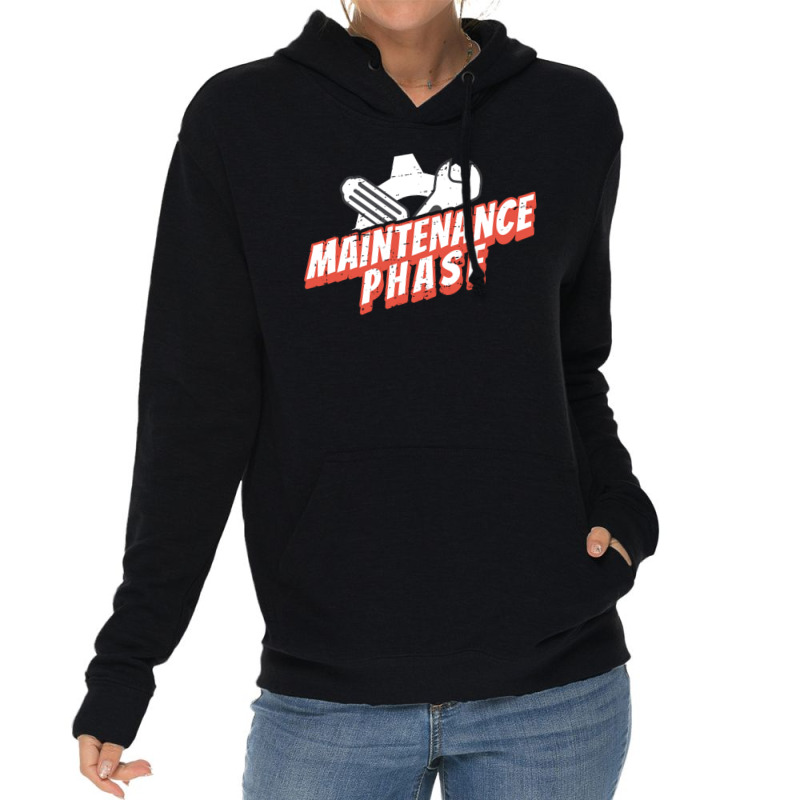 Maintenance Phase Love Lightweight Hoodie by LynneVickie | Artistshot