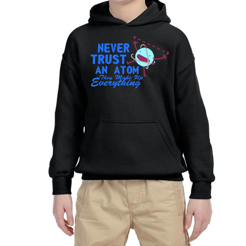 Never Trust An Atom Youth Hoodie | Artistshot