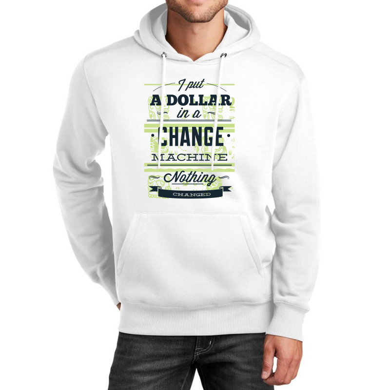 Change Machine Unisex Hoodie | Artistshot