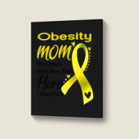 Obesity Mom Most People Never Meet Their Hero I Raised Mine Portrait Canvas Print | Artistshot