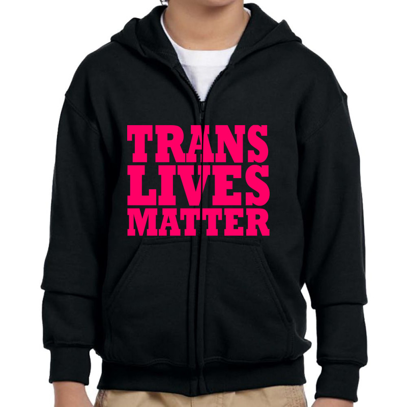 Trans Lives Matter Youth Zipper Hoodie | Artistshot