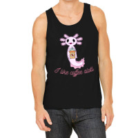 Axolotl Likes Coffee Tank Top | Artistshot