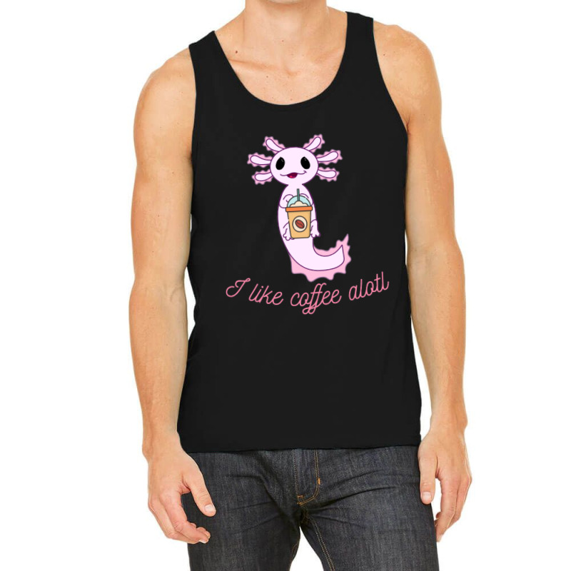 Axolotl Likes Coffee Tank Top | Artistshot