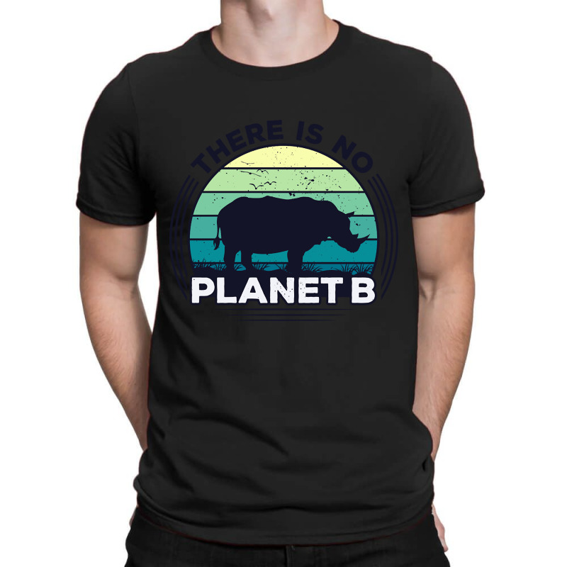 There Is No Planet B Earth Day-zrk6j T-shirt | Artistshot