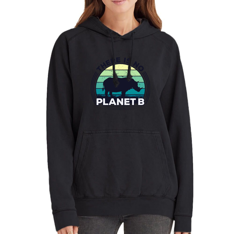 There Is No Planet B Earth Day-zrk6j Vintage Hoodie | Artistshot