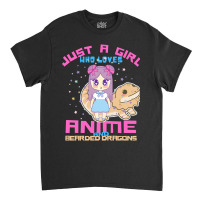 Just A Girl Who Loves Anime And Bearded Dragons Classic T-shirt | Artistshot