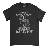 Chemistry Nerd Chemist Classic T-shirt | Artistshot