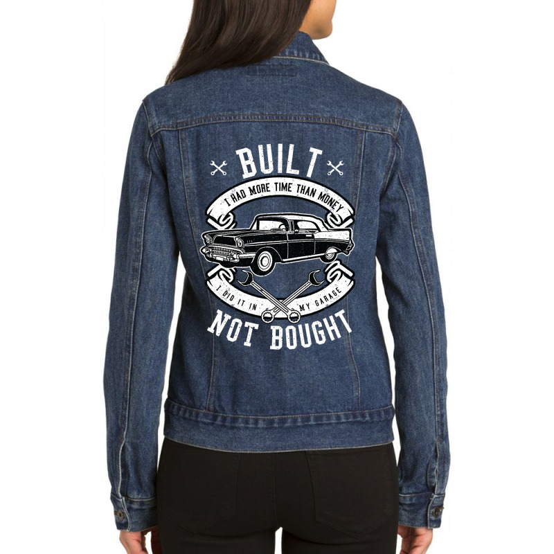 Built Not Bought  More Time Than Money Ladies Denim Jacket by Aliceartist | Artistshot