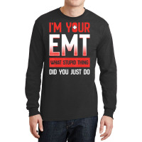 Emt Emergency Medical Technician Ambulance Responder Ems Long Sleeve Shirts | Artistshot