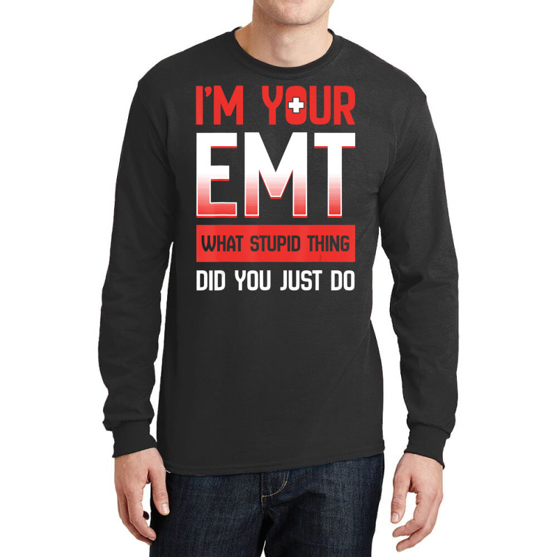 Emt Emergency Medical Technician Ambulance Responder Ems Long Sleeve Shirts | Artistshot