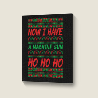 Now I Have A Machine Gun Ho Ho Ho-yzg4c Portrait Canvas Print | Artistshot