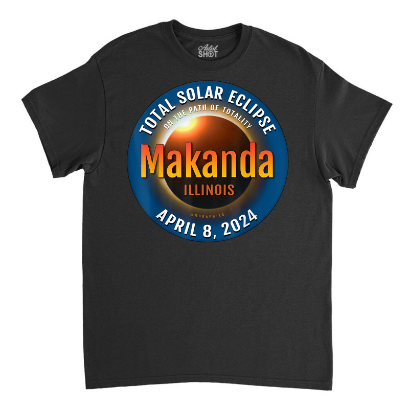 Makanda Illinois Il Total Solar Eclipse 2024  3  T Shirt Classic T-shirt by deemerx8lmshare | Artistshot