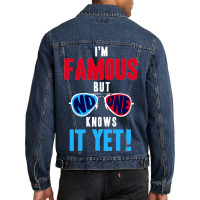 I Am Famous, But No One Knows Men Denim Jacket | Artistshot