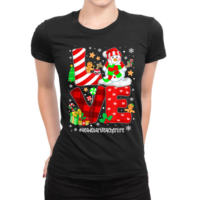 Love Head Start Teacher Life Snowman Christmas Teacher T Shirt Ladies Fitted T-Shirt by marge3nstbo | Artistshot