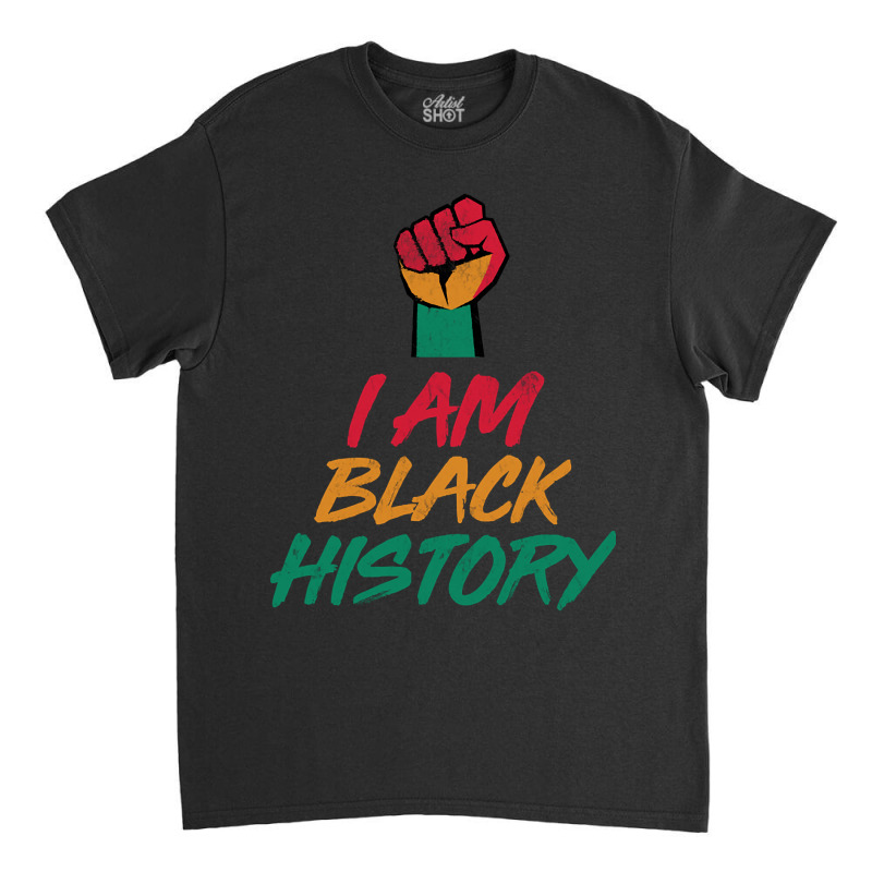 Pan African- I Am Black History Fist Design Classic T-shirt | Artistshot