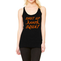 Shut Up And Squat Gym Fitness Workout Racerback Tank | Artistshot