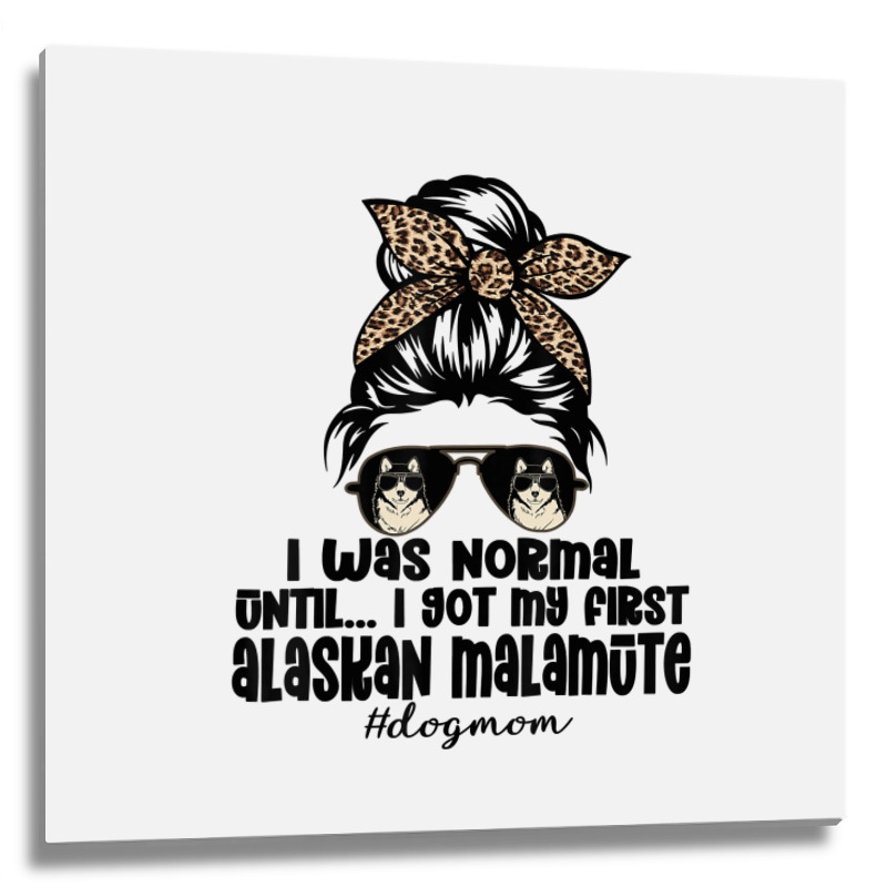 Normal Until Got My Alaskan Malamute Leopard Bandana Funny T Shirt Metal Print Square | Artistshot