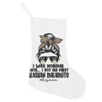 Normal Until Got My Alaskan Malamute Leopard Bandana Funny T Shirt Holiday Stocking | Artistshot