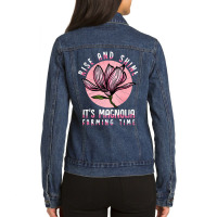 Rise & Shine It's Magnolia Farming Time - Magnolia Farms Ladies Denim Jacket | Artistshot