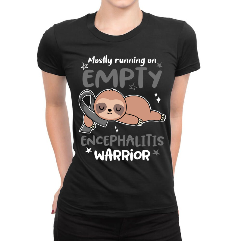 Encephalitis Awareness Mostly Running On Empty Encephalitis Warrior Ladies Fitted T-Shirt by lykhongduong9enev3 | Artistshot