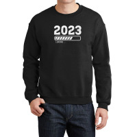 2023 Loading Happy New Year Funny New Year's Eve Party Crewneck Sweatshirt | Artistshot