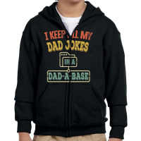 I Keep All My Dad Jokes In A Dad-a-base, Vintage Youth Zipper Hoodie | Artistshot