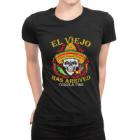 Vintage El Viejo Has Arrived Tequila Time Ladies Fitted T-shirt | Artistshot