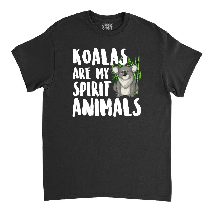 Koalas Are My Spirit Animals For Dark Classic T-shirt by autlu2024 | Artistshot