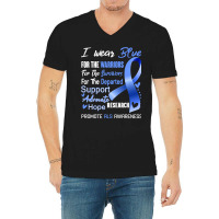 I Wear Blue For Als Awareness Support Als Warrior Gifts V-neck Tee | Artistshot