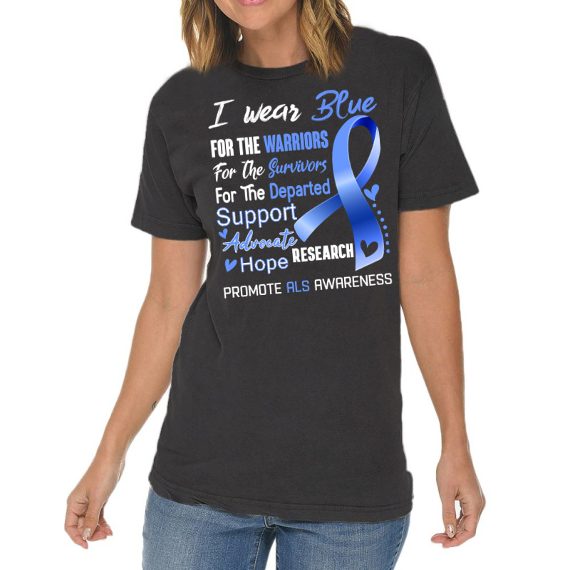 I Wear Blue For Als Awareness Support Als Warrior Gifts Vintage T-shirt | Artistshot