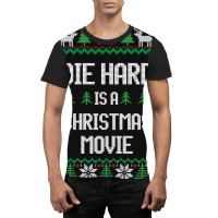 Die Hard Is A Christmas Movie Graphic T-shirt | Artistshot