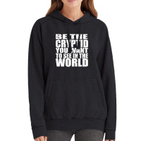 Be The Cryptid You Want To See In The World Vintage Hoodie | Artistshot