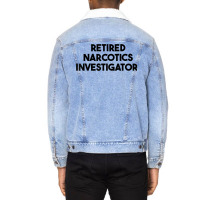 Retired Narcotics Investigator T Shirt Unisex Sherpa-lined Denim Jacket | Artistshot