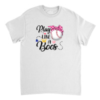 Play Like A Boss Baseball For Light Classic T-shirt | Artistshot