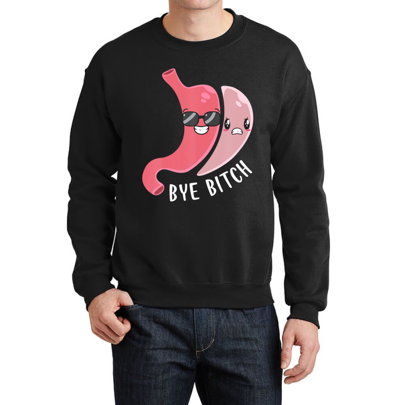 Gastric Sleeve Bye Bitch Bariatric Surgery Medical Alert Crewneck Sweatshirt by behindcedar22 | Artistshot