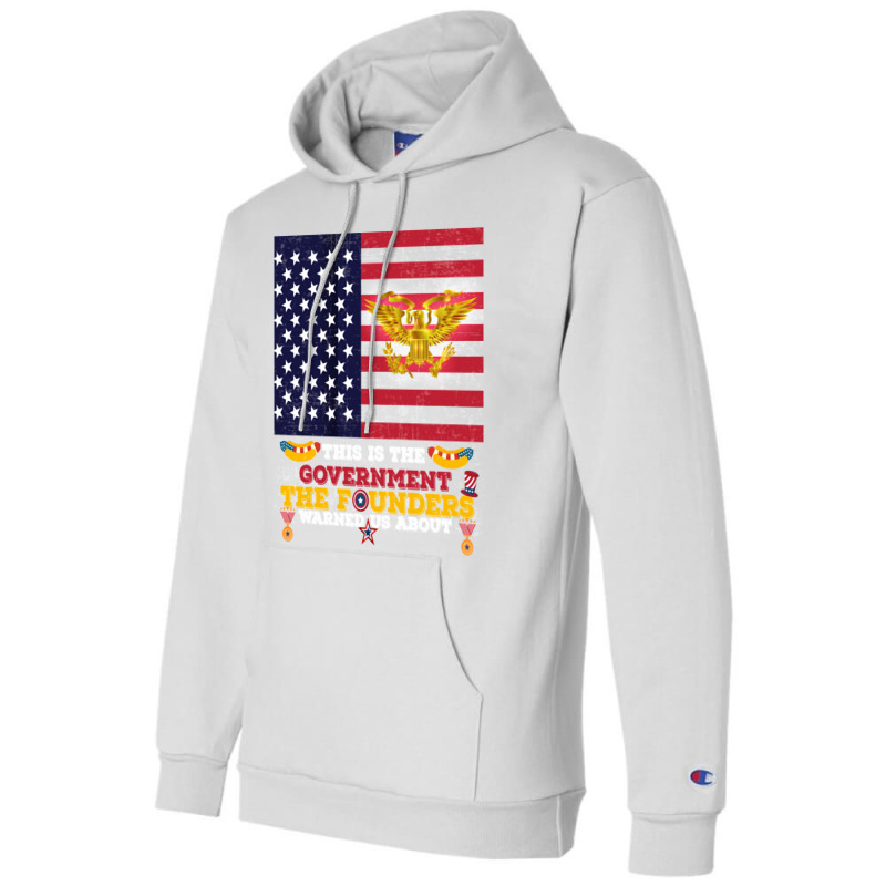 This Is The Government The Founders Warned Us About, Funny Usa Politic Champion Hoodie | Artistshot