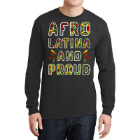 Afro Latina And Proud Product Black Latinx Pride Gift Design Long Sleeve Shirts | Artistshot