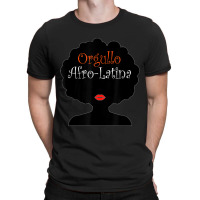 Afro Latina Proud Latinx Orgullo Black Spanish T-shirt | Artistshot