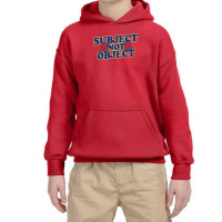 Subject Not Object Youth Hoodie | Artistshot