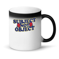 Subject Not Object Magic Mug | Artistshot