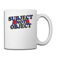 Subject Not Object Coffee Mug | Artistshot