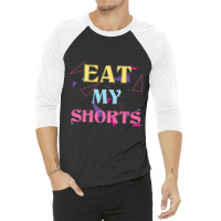 Eat My Shorts Don't Bother Me Funny Retro 80s Slang 3/4 Sleeve Shirt | Artistshot