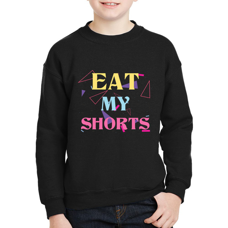 Eat My Shorts Don't Bother Me Funny Retro 80s Slang Youth Sweatshirt by Crews Micki | Artistshot